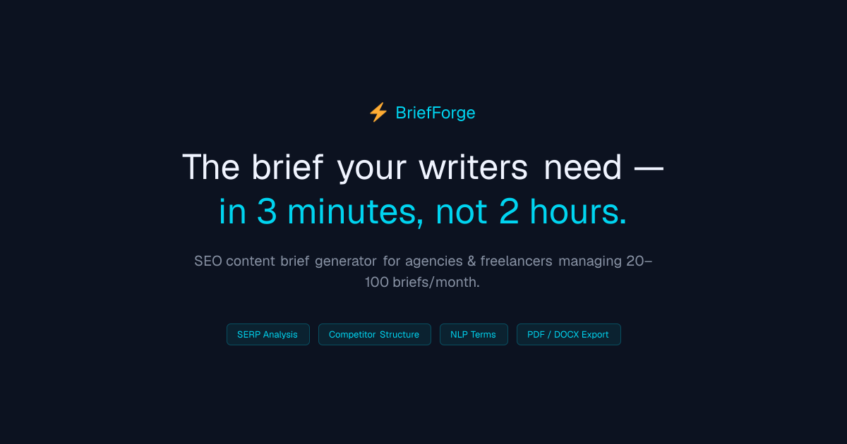 BriefForge — SEO Content Brief Generator for Agencies & Freelancers